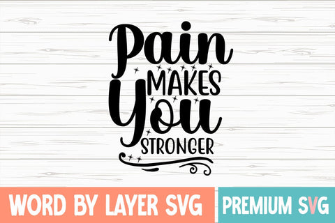 Pain Makes You Stronger SVG Design SVG Blessedprint 