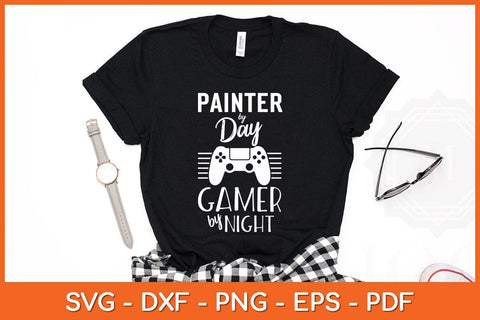 Painter By Day Gamer By Night Funny Fathers Day Svg Cutting File SVG artprintfile 