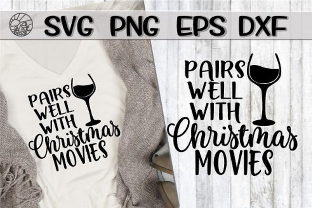 Pairs Well With Christmas Movies -SVG - DXF - EPS - PNG SVG On the Beach Boutique 