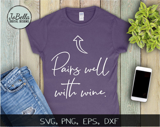Pairs Well With Wine SVG and Printable SVG JoBella Digital Designs 