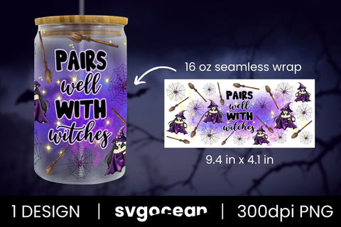 Pairs Well With Witches Can Glass PNG Sublimation SvgOcean 
