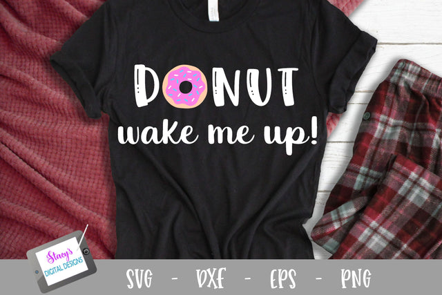 Pajama SVG - Donut wake me up SVG Design SVG Stacy's Digital Designs 