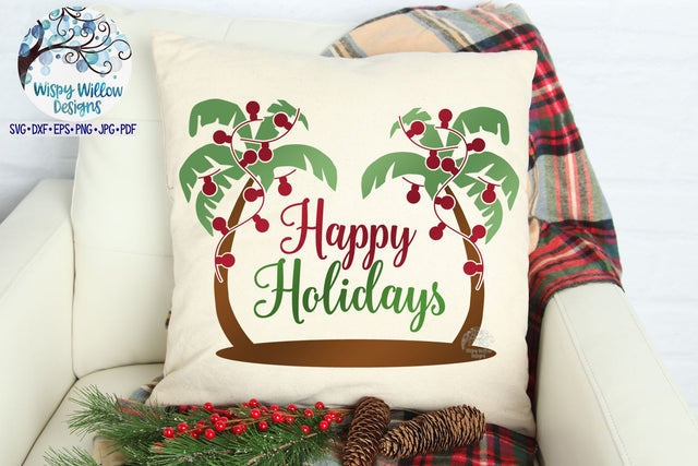 Palm Tree Happy Holidays SVG SVG Wispy Willow Designs 