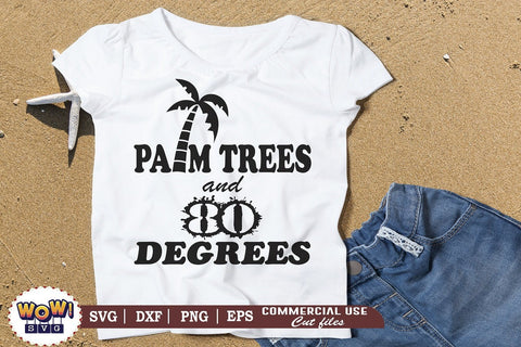 Palm trees and 80 degrees svg, Summer svg, Beach svg, Png, Dxf SVG Wowsvgstudio 