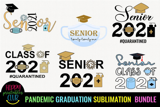 Pandemic 2021 Graduation Bundle Sublimation- Graduation Sublimation Happy Printables Club 
