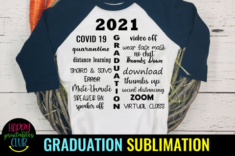 Pandemic 2021 Graduation Sublimation- Graduation Sublimation Sublimation Happy Printables Club 