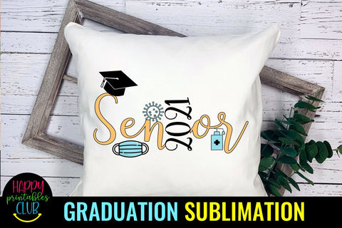 Pandemic Senior 2021 Graduation Sublimation- Graduation Sublimation Happy Printables Club 