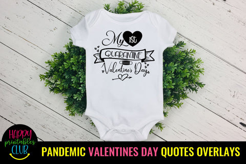Pandemic Valentine's Day Quotes Overlays- Valentines Day Pandemic Overlays SVG Happy Printables Club 