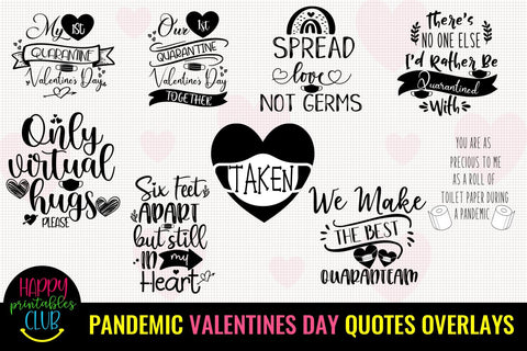 Pandemic Valentine's Day Quotes Overlays- Valentines Day Pandemic Overlays SVG Happy Printables Club 