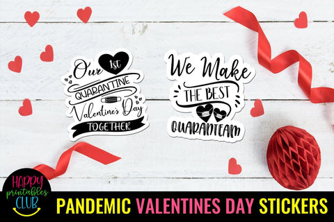 Pandemic Valentines Day Stickers- Valentine Stickers Pandemic SVG Happy Printables Club 
