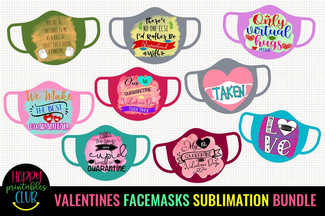 Pandemic Valentines Face Masks Sublimation Bundle- Valentines Day Sublimation Happy Printables Club 