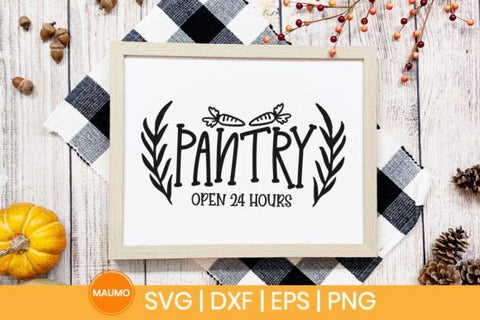 Pantry open 24 hours svg quote SVG Maumo Designs 