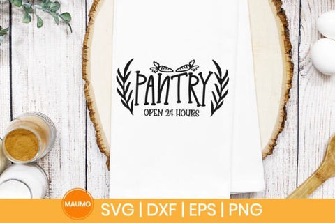 Pantry open 24 hours svg quote SVG Maumo Designs 