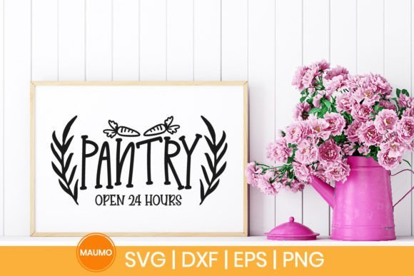 Pantry open 24 hours svg quote SVG Maumo Designs 