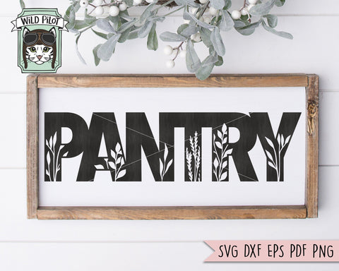 Pantry Sign SVG File, Home Sign SVG File, Farmhouse Sign Cut File, Pantry Cut File, Housewarming SVG, New Home svg, Wedding Gift Sign svg SVG Wild Pilot 