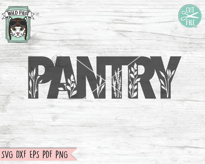 Pantry Sign SVG File, Home Sign SVG File, Farmhouse Sign Cut File, Pantry Cut File, Housewarming SVG, New Home svg, Wedding Gift Sign svg SVG Wild Pilot 