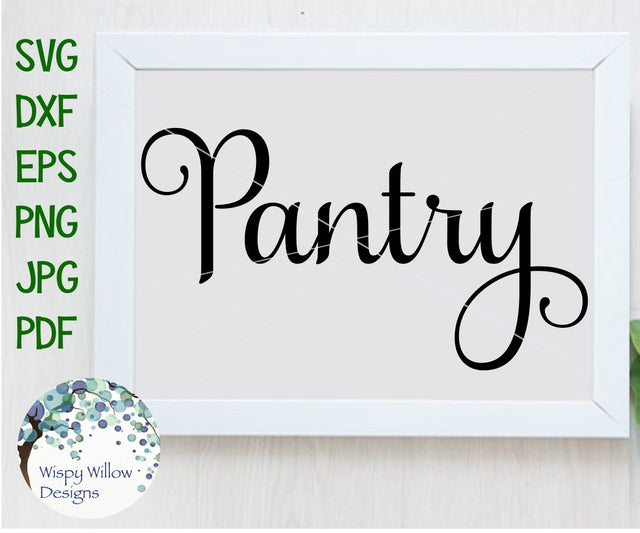Pantry Sign SVG Wispy Willow Designs 