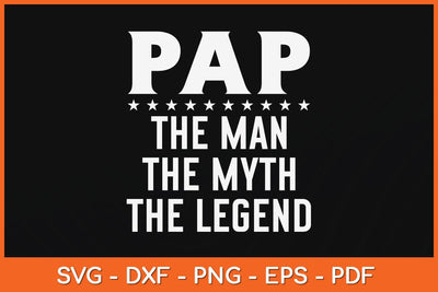 Pap The Man The Myth The Legend Grandpa Svg Cutting File SVG artprintfile 
