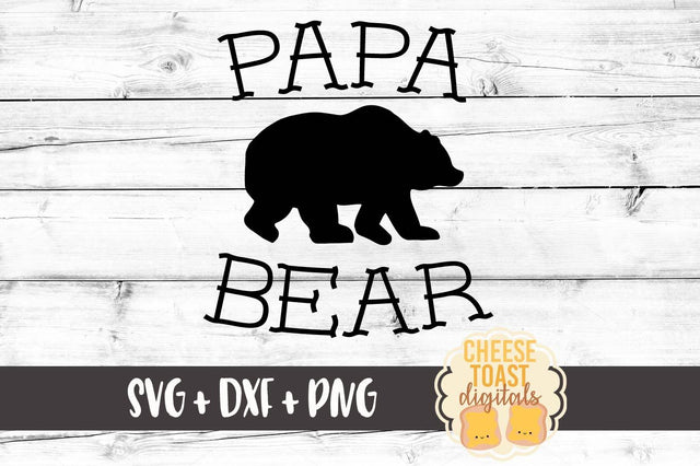 Papa Bear SVG Cheese Toast Digitals 