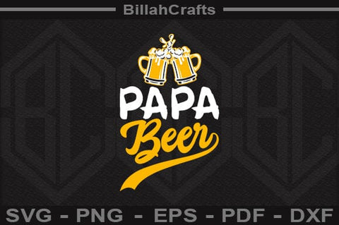 Papa Beer SVG File SVG BillahCrafts 