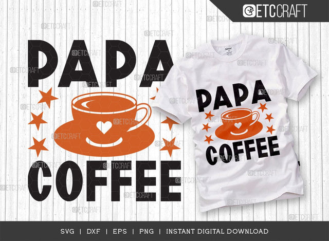 Papa Coffee SVG Cut File, Father's Day Svg, Daddy Svg, Family Quote Design, TG 00685 SVG ETC Craft 