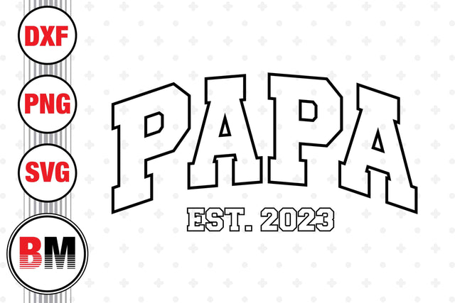 Papa Est SVG, PNG, DXF Files SVG BMDesign 