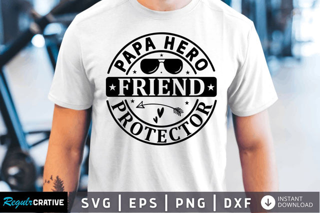 Papa hero Friend protector SVG SVG Regulrcrative 