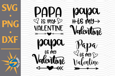 Papa Is My Valentine SVG, PNG, DXF Digital Files Include SVG SVGStoreShop 