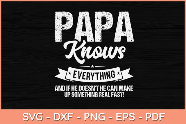 Papa Knows Everything 60th Gift Funny Father's Day Svg Design SVG artprintfile 
