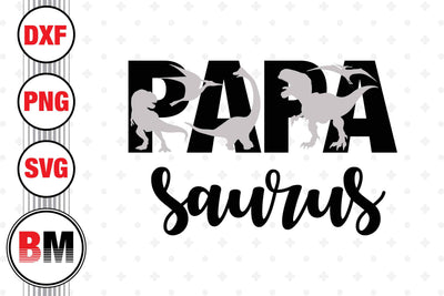 Papa Saurus SVG, PNG, DXF Files SVG BMDesign 