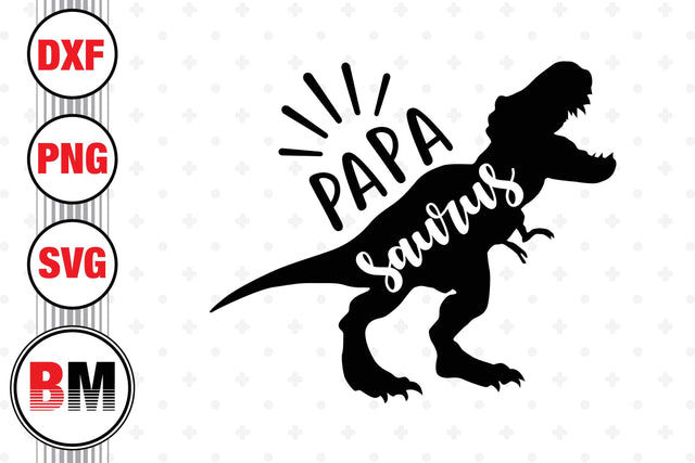 Papa Saurus SVG, PNG, DXF Files SVG BMDesign 
