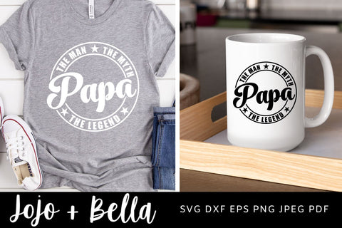 Papa Svg, Papa The Man The Myth The Legend Svg, Dad Svg, Fathers Day SVG, Dad Shirt Svg, Svg Files for Cricut, Silhouette Files, SVG SVG Jojo&Bella 
