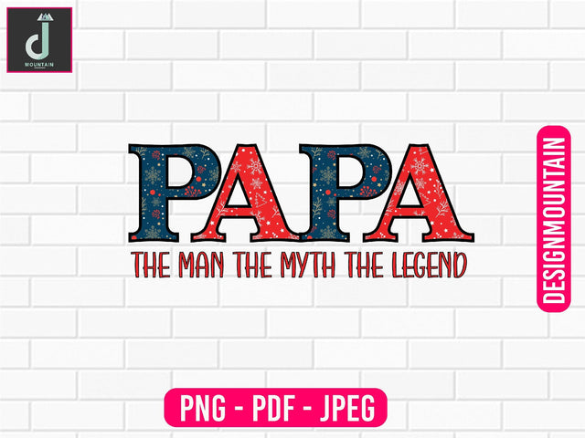 Papa The man The myth The legend PNG Sublimation Design, Dad Bundle PNG, Father's Day png Sublimation Alihossainbd 