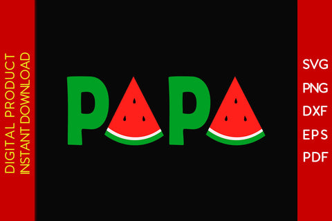 Papa Watermelon Funny Melon Summer Fruits SVG PNG PDF Cut File SVG Creativedesigntee 
