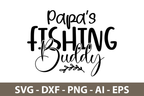 Papas Fishing Buddy svg SVG nirmal108roy 