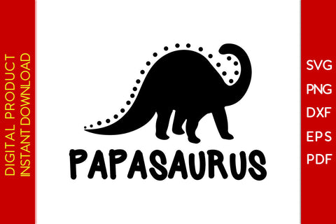 Papasaurus Father's Day SVG PNG PDF Cut File SVG Creativedesigntee 