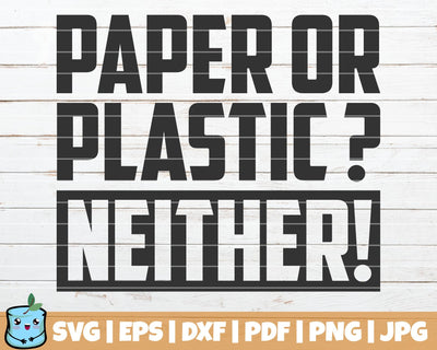 Paper Or Plastic Neither SVG MintyMarshmallows 