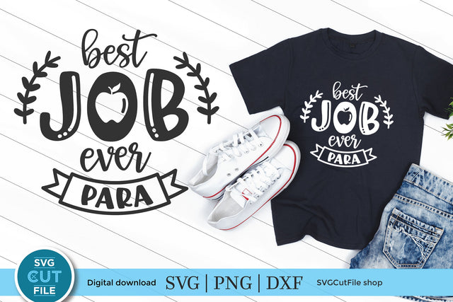Para SVG, a Paraprofessional svg Best job ever svg file for Cricut and Silhouette crafts SVG SVG Cut File 