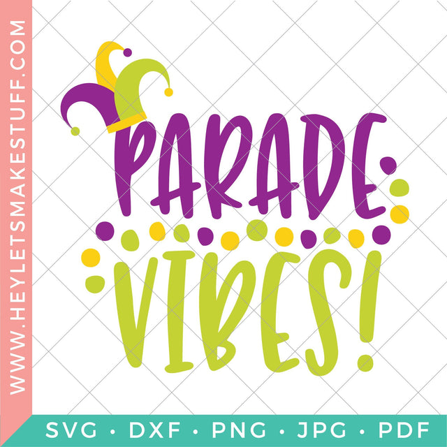 Parade Vibes SVG Hey Let's Make Stuff 