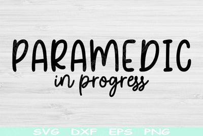 Paramedic Svg In Progress Dxf Png Eps Cut Files, EMT Svg, First Responder Svg Files For Cricut, EMS Svg Digital Designs, Medic Sublimation SVG TiffsCraftyCreations 