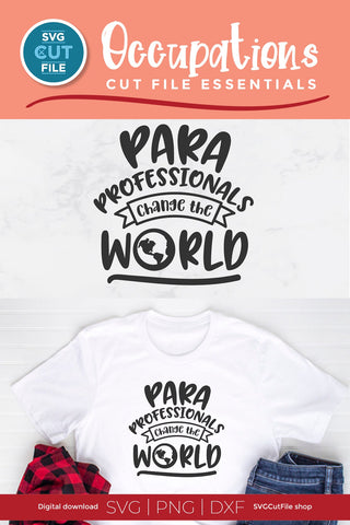 Paraprofessional svg, para svg, change the world, teachers aid, Para professional, paraprofessional gift idea, svg dxf png, teacher's aide SVG SVG Cut File 