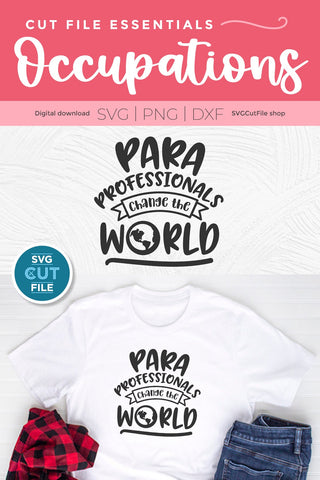 Paraprofessional svg, para svg, change the world, teachers aid, Para professional, paraprofessional gift idea, svg dxf png, teacher's aide SVG SVG Cut File 