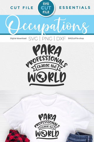 Paraprofessional svg, para svg, change the world, teachers aid, Para professional, paraprofessional gift idea, svg dxf png, teacher's aide SVG SVG Cut File 