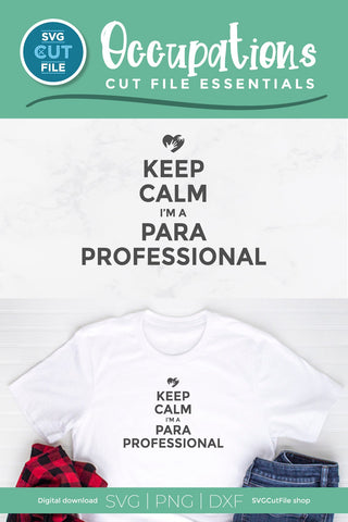 Paraprofessional svg, para svg, keep calm svg, keep calm im a paraprofessional, teachers aid, Para life, para gift idea, svg dxf png SVG SVG Cut File 