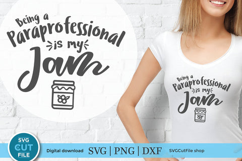 Paraprofessional svg, para svg, paraprofessional is my jam svg, teachers aid SVG SVG Cut File 
