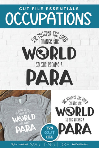 Paraprofessional svg, para svg, she believed she could change the world, teachers aid, paraprofessional gift idea svg dxf, teacher's aide SVG SVG Cut File 