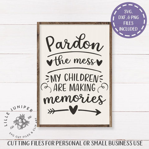 Pardon the Mess SVG | Family SVG | Farmhouse Sign Design SVG LilleJuniper 