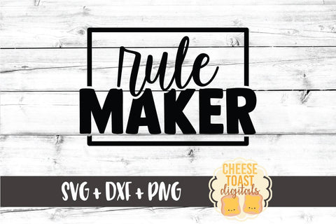 Parent SVG | Rule Maker SVG Cheese Toast Digitals 