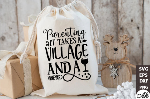 Parenting it takes a village and a vineyard Bag SVG SVG akazaddesign 