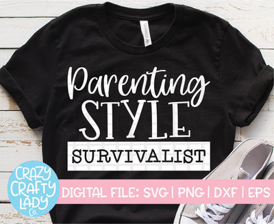 Parenting Style: Survivalist SVG Crazy Crafty Lady Co. 